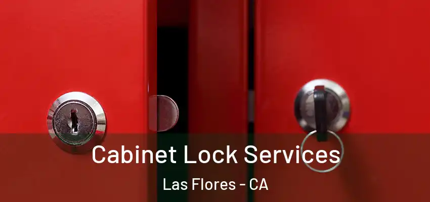  Cabinet Lock Services Las Flores - CA