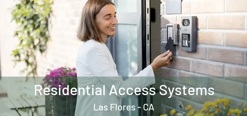 Residential Access Systems Las Flores - CA